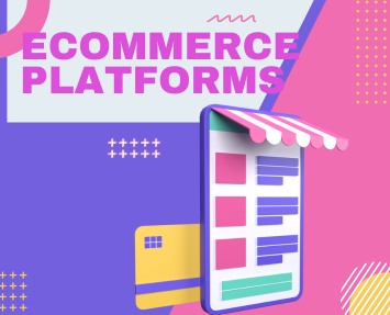 Ecommerce Platforms